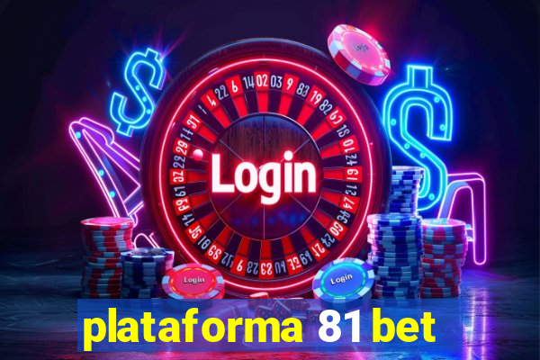 plataforma 81 bet